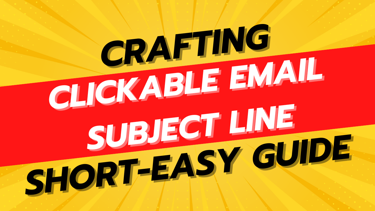 crafting clickable email subject line